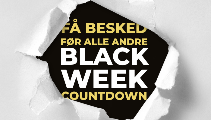 Black Week countdown - Få besked før alle andre